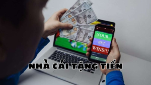 nhà cái tặng tiền